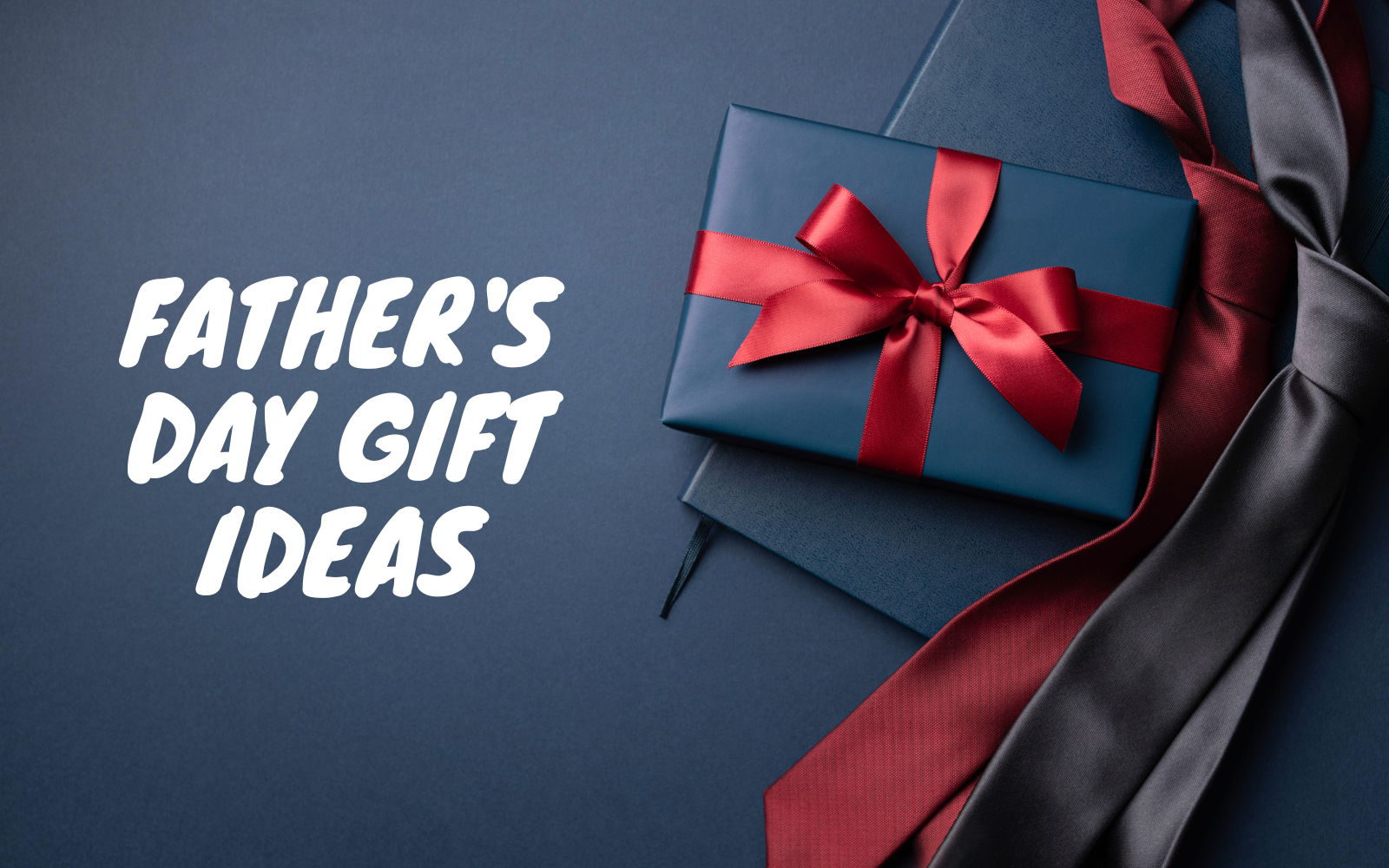 Father's Day Gift Ideas