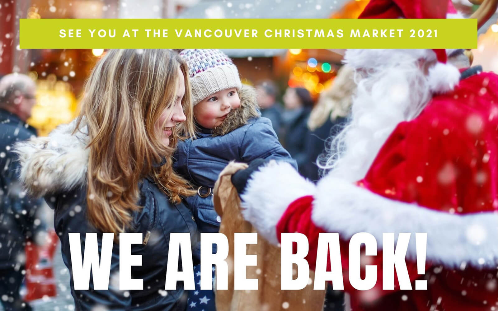 THE VANCOUVER CHRISTMAS MARKET RETURNS THIS YEAR!